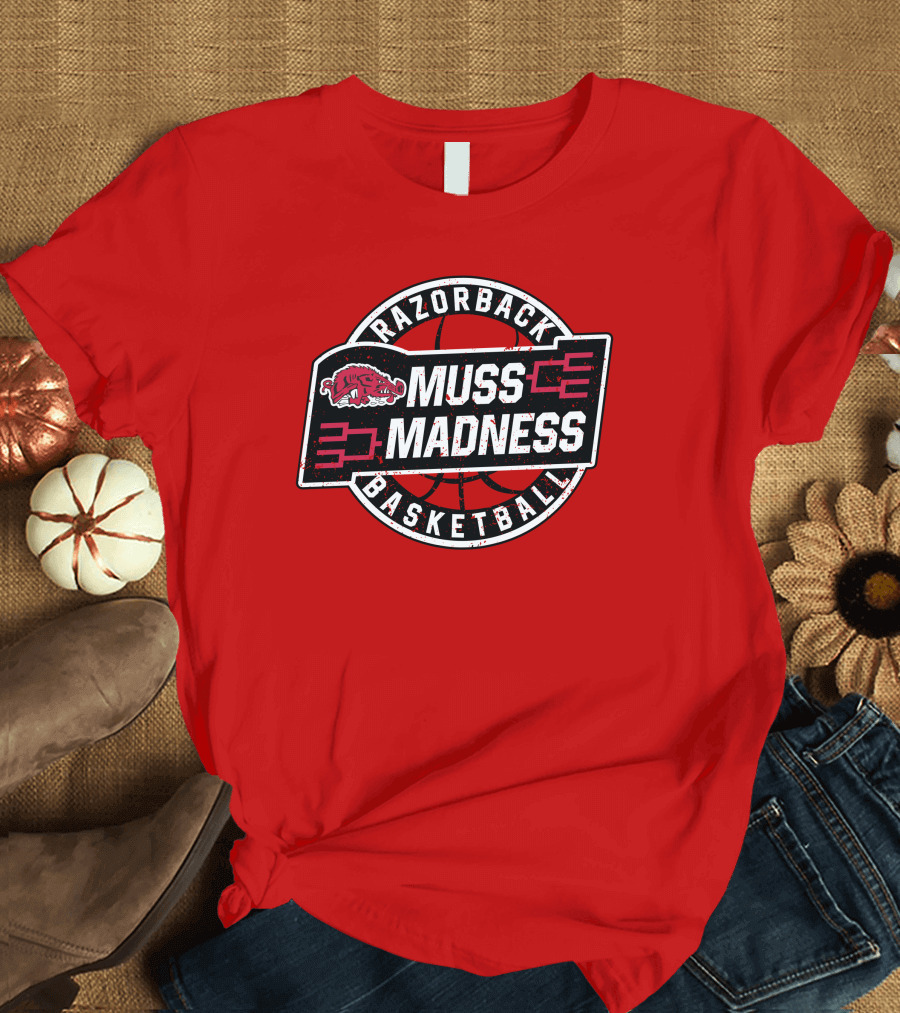 Razorback Basketball Eric Musselman Muss Madness March Tournament T-Shirt