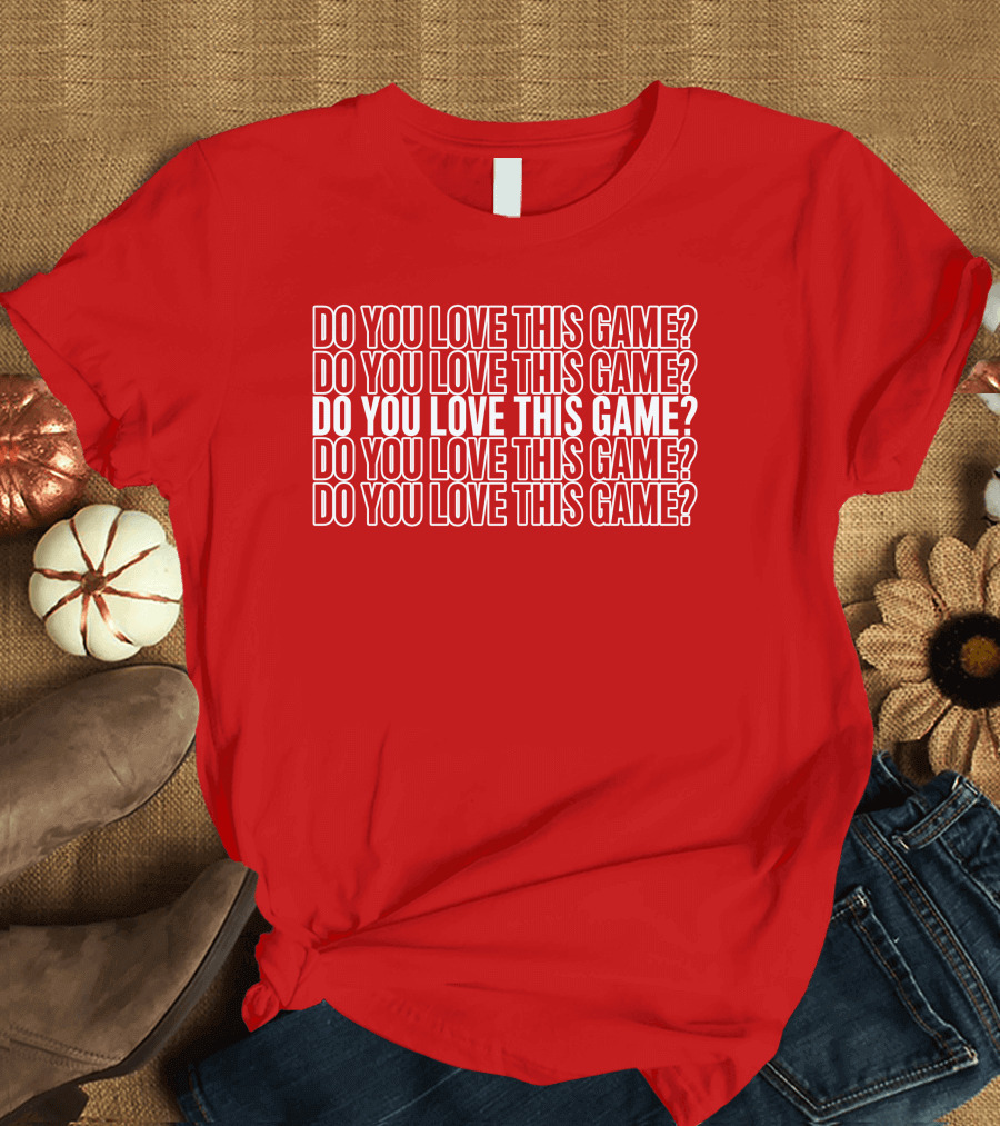 Adam Sandler Do You Love This Game Repeated Text T-Shirt