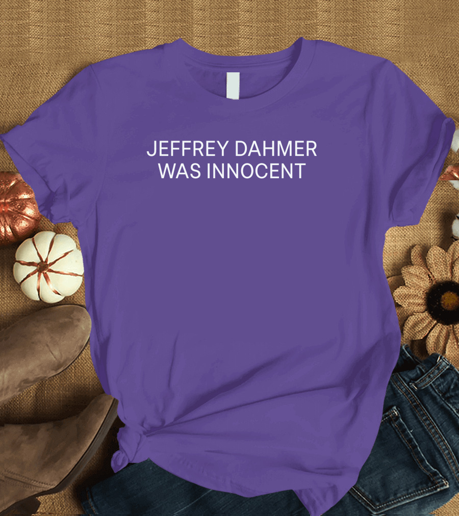 Nsfwcloth Jeffrey Dahmer Was Innocent T-Shirt