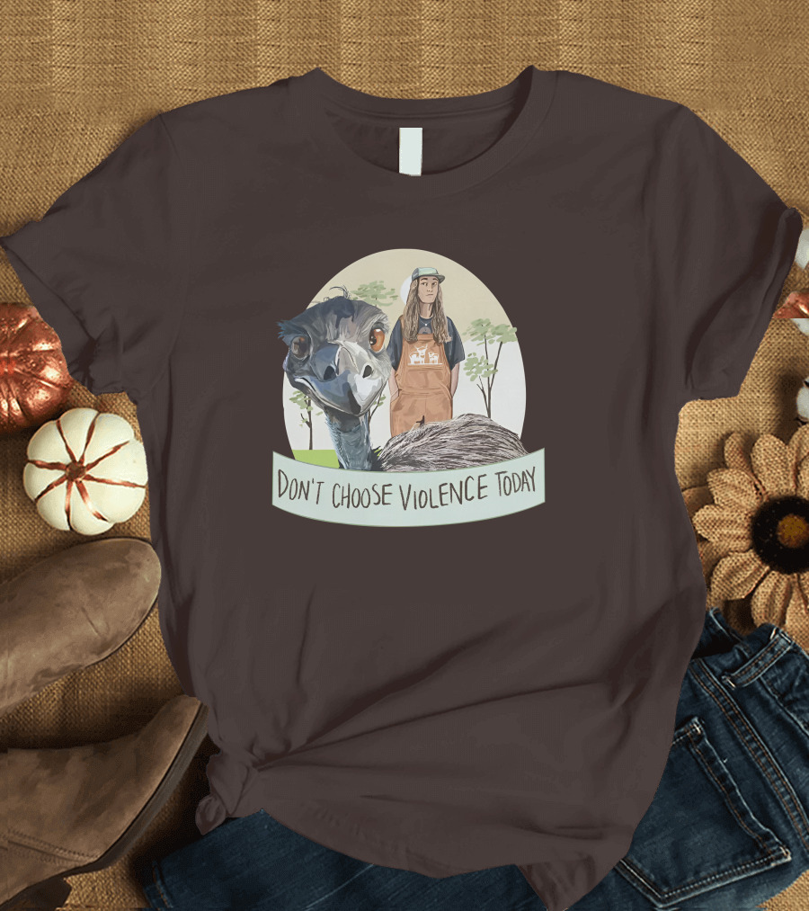 Eco Friendly Don't Choose Violence Today Emu T-Shirt