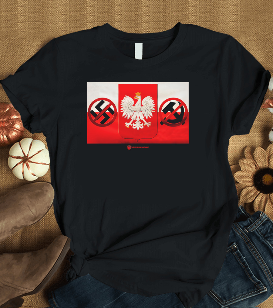 WeAreChange.org The Polish Spirit Anti-Swastika Anti-Communism Eagle T-Shirt