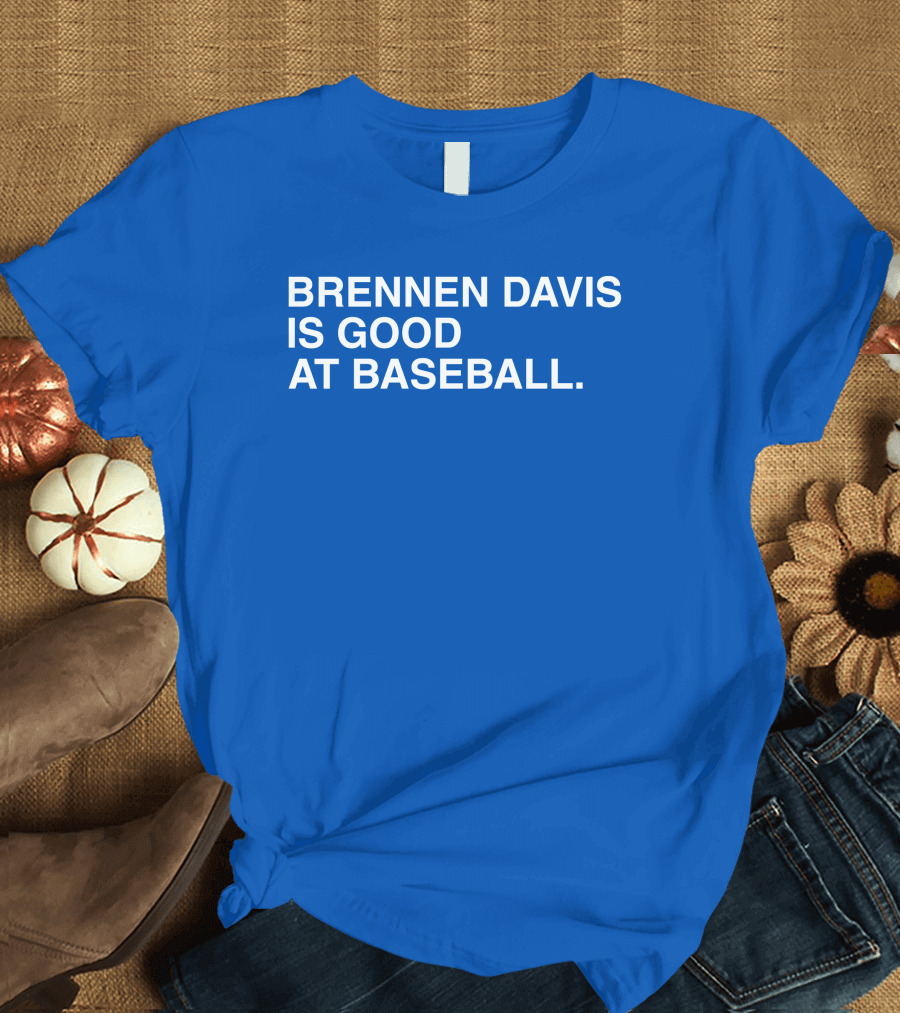 Brennen Davis Is Good at Baseball T-Shirt