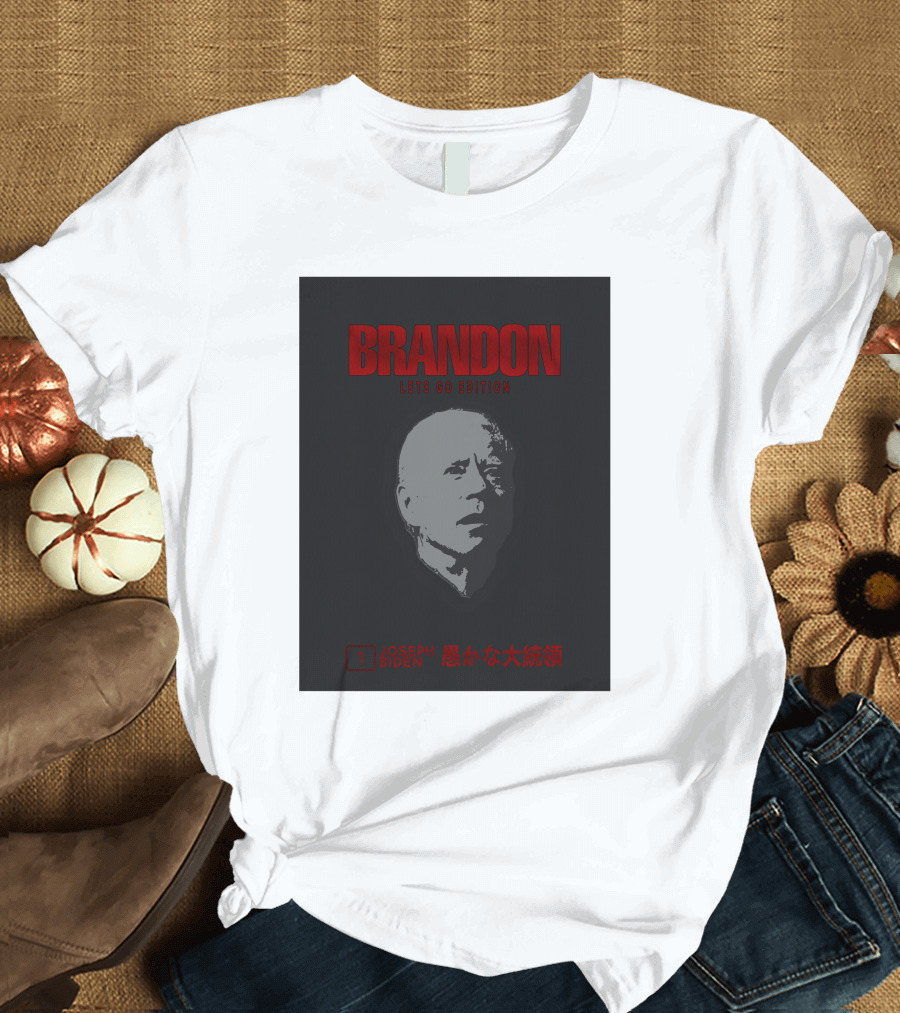 Brandon Lets Go Edition Joseph Biden 冒か な大統領 T-Shirt