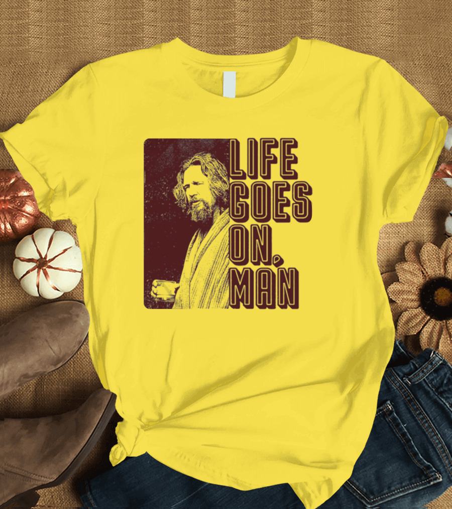 Life Goes On Man Retro Vibe T-Shirt