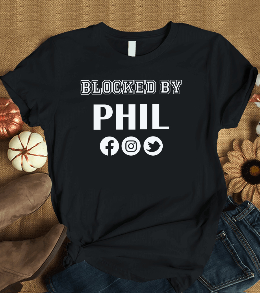 Blocked By Phil Social Media Icons Facebook Instagram Twitter T-Shirt