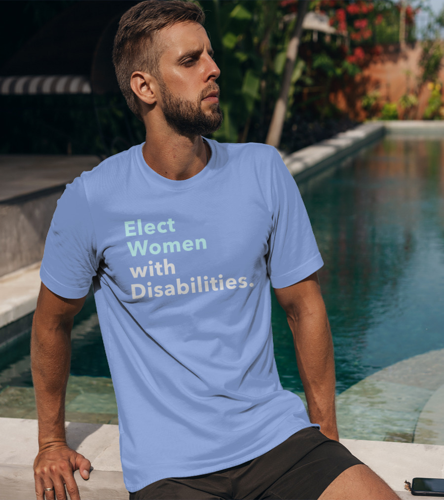 Elect Women With Disabilities Empowerment Advocacy T-Shirt
