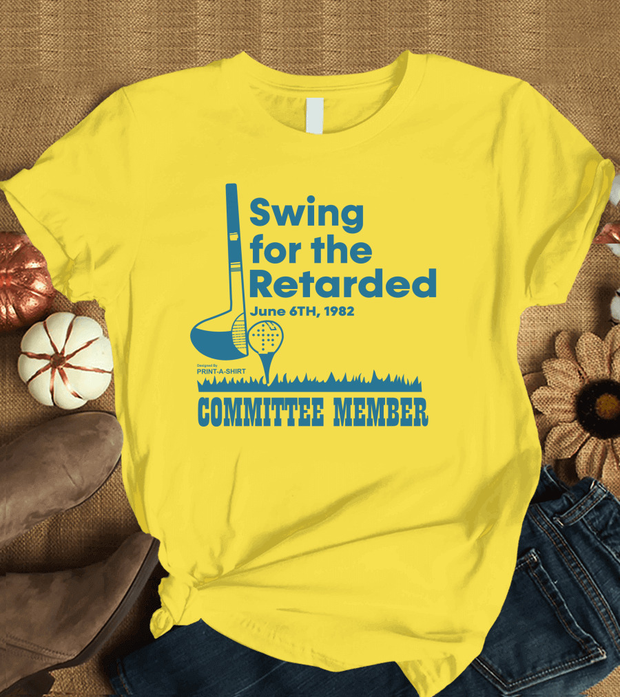 Swing For The Retarded June 6TH, 1982 Committee Member Golf Event T-Shirt