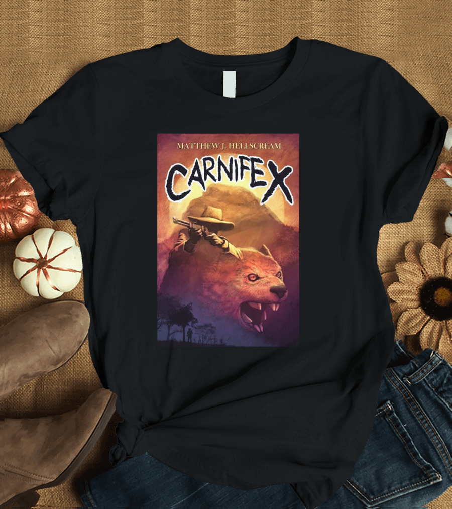 Matthew J Hellscream Carnifex Wild West Beast Hunter Adventure T-Shirt