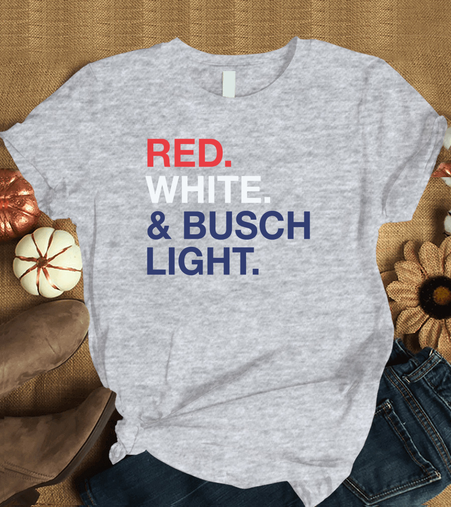 Red White and Busch Light Bold Patriotic T-Shirt