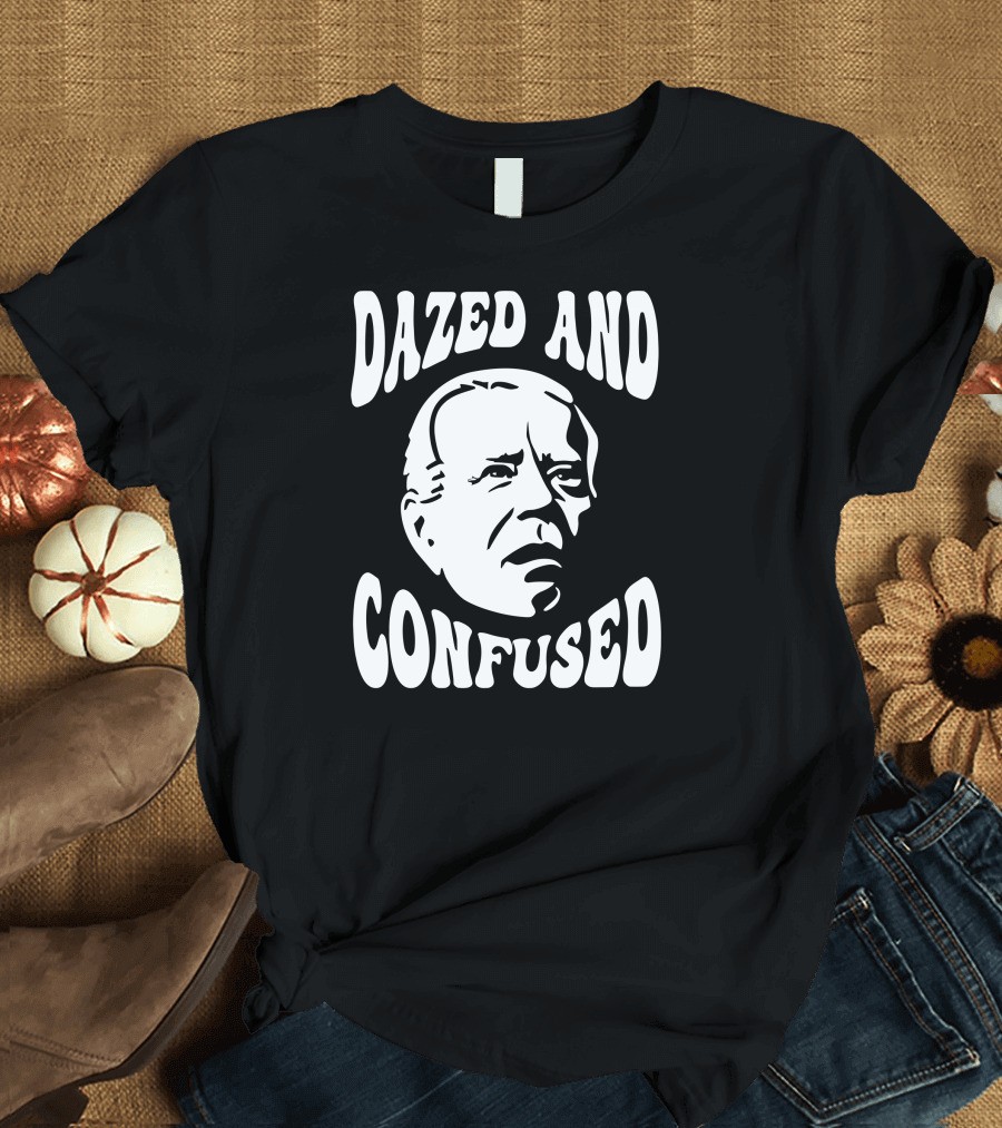 Clown World Store Biden Dazed And Confused T-Shirt