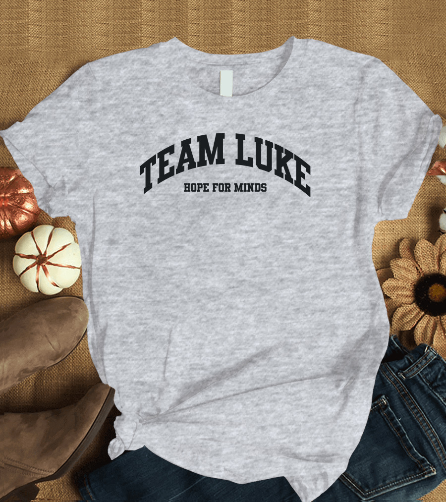 Team Luke Hope For Minds Support Network United T-Shirt