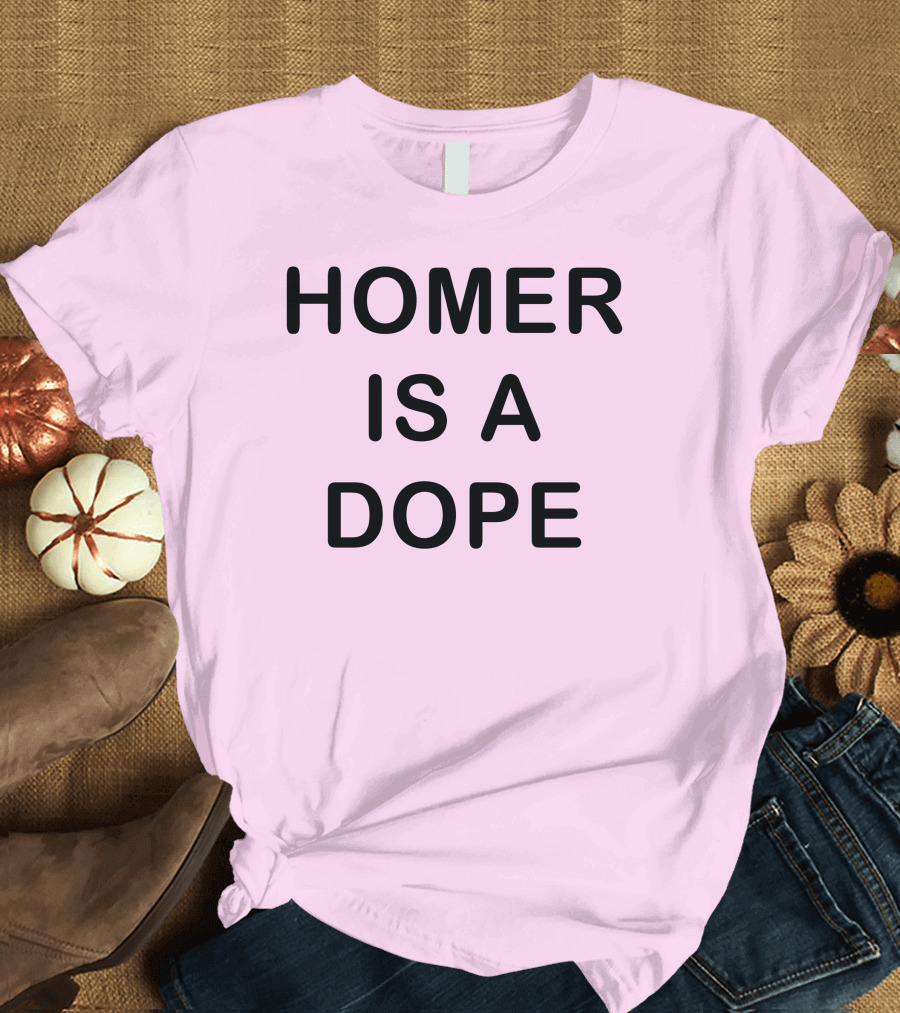 Homer Is A Dope DedicatedPsycho T-Shirt