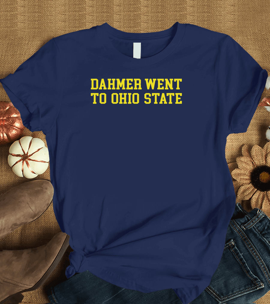 Stickradio Dahmer Went To Ohio State Navy T-Shirt