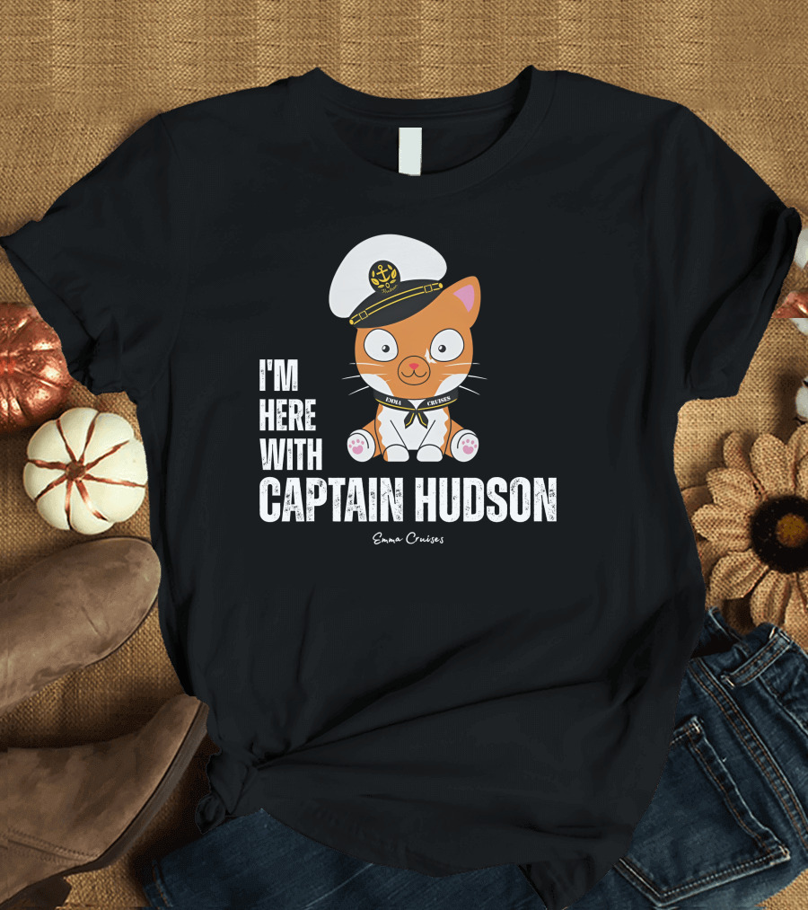 Emma Cruises I'm Here With Captain Hudson Cute Cat T-Shirt
