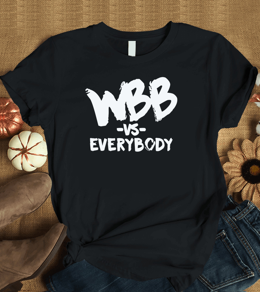 WBB Vs Everybody Bold Statement T-Shirt