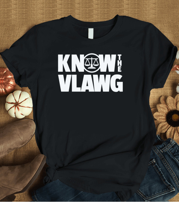 T-Shirt: Viva Frei Know The Vlawg Scales of Justice T-Shirt Viva Frei Know The Vlawg Scales of Justice T-Shirt