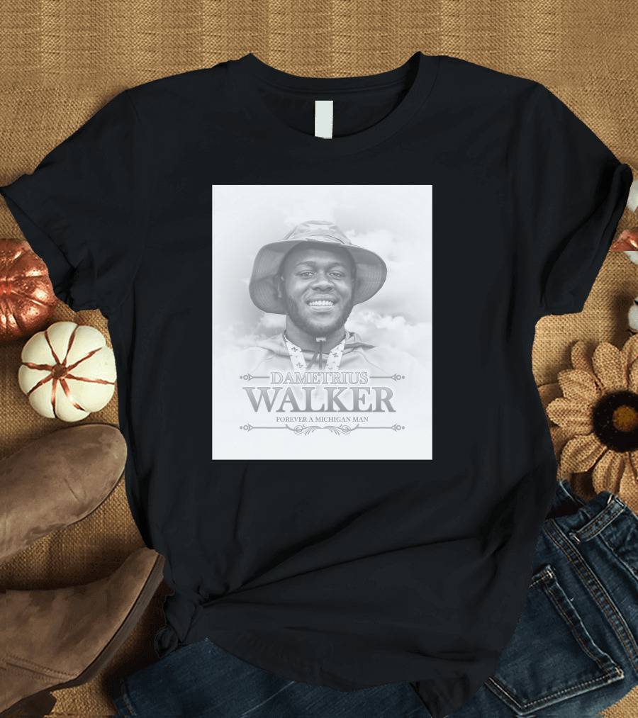 Dametrius Walker Forever a Michigan Man Michigan Football T-Shirt