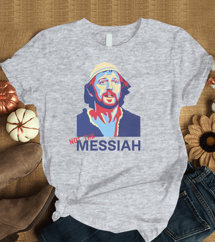 Monty Python Not The Messiah Colorful T-Shirt