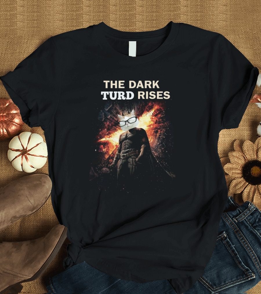 The Dark Turd Rises Catturd Batman Parody Explosion Hero Cat Glasses T-Shirt