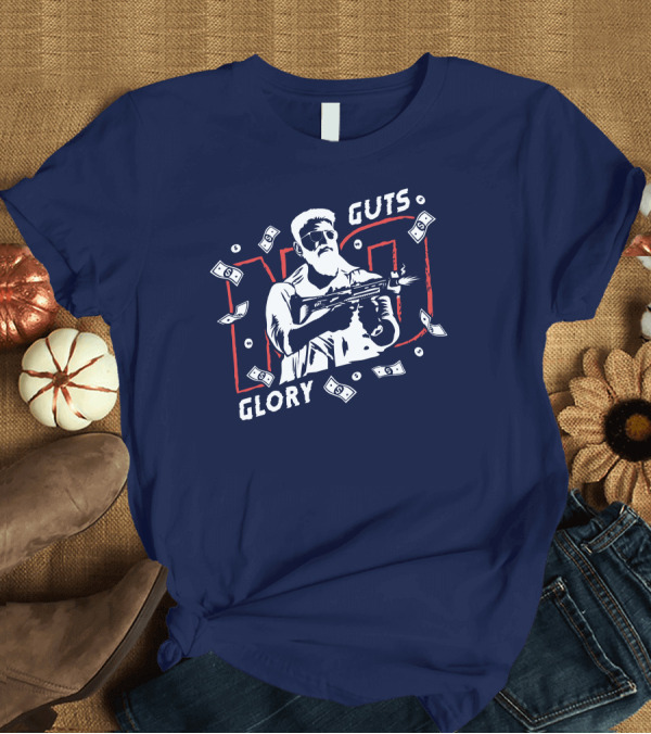 T-Shirt: No Guts No Glory Macho Gunman Money Firing Weapon T-Shirt No Guts No Glory Macho Gunman Money Firing Weapon T-Shirt
