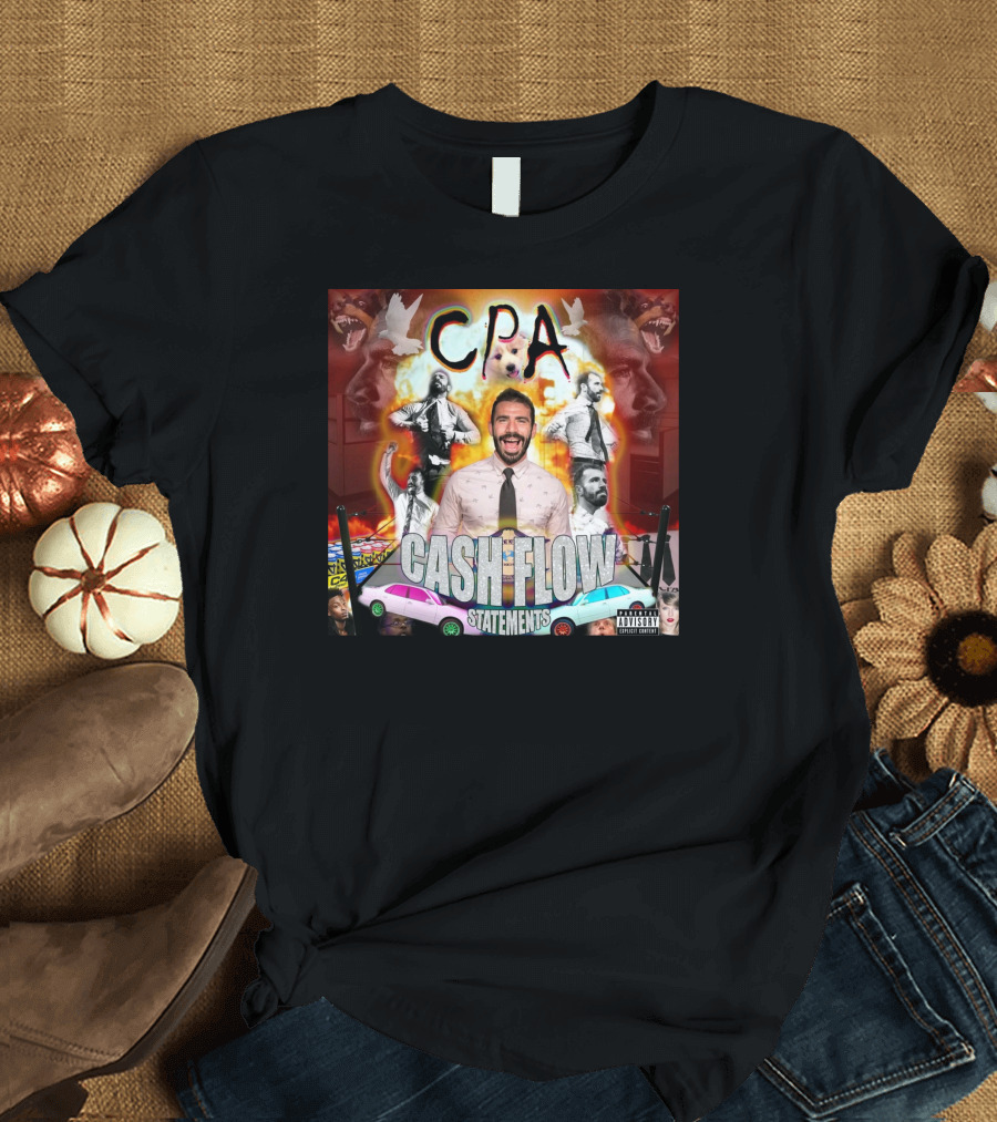 C.P.A. Cash Flow Statements T-Shirt