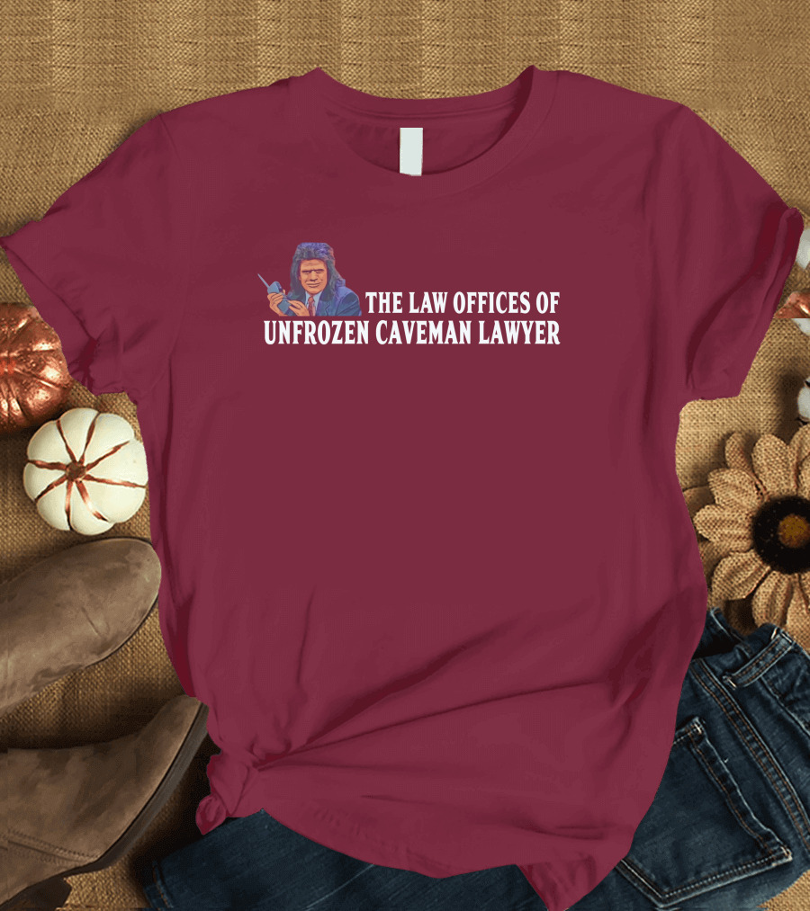 The Law Offices of Unfrozen Caveman Lawyer Phil Hartman SNL Character Retro T-Shirt