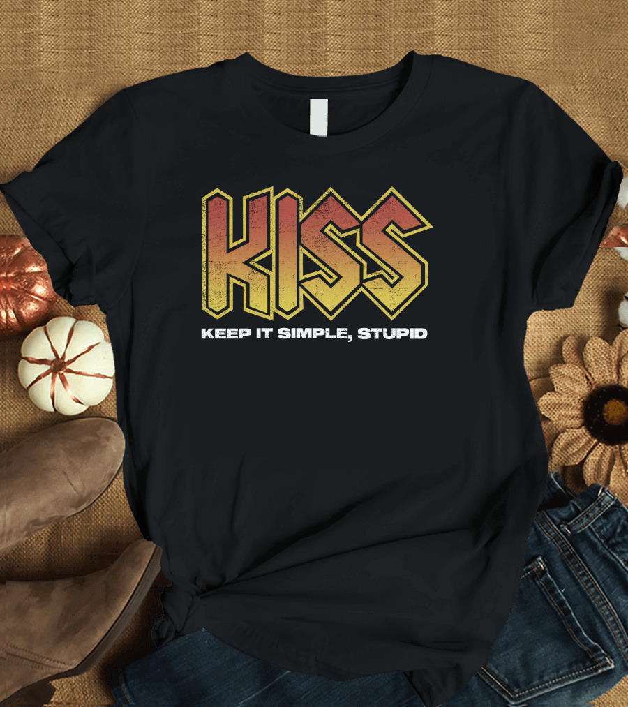 KISS Keep It Simple Stupid 80s Rock Band Inspired Text T-Shirt