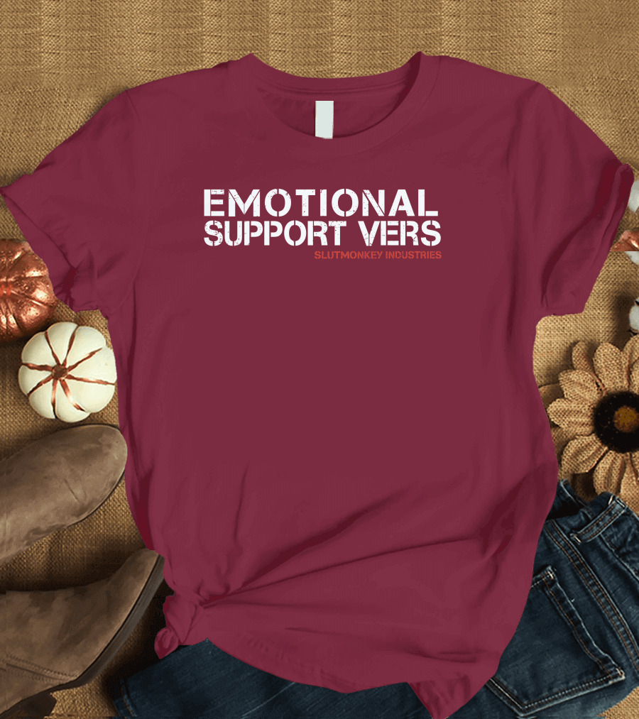 Emotional Support Vers Slutmonkey Industries T-Shirt