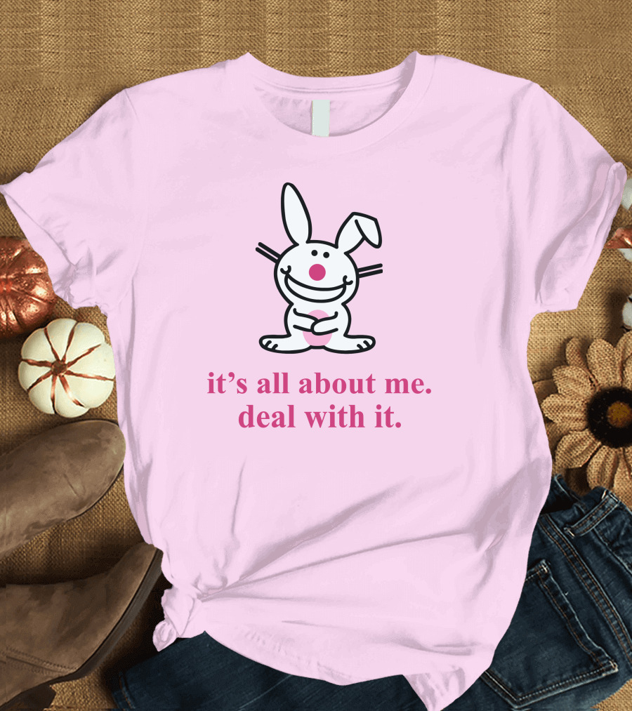 Happy Bunny It's All About Me Deal With It T-Shirt