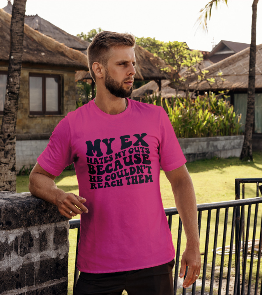My Ex Hates My Guts Because He Couldn’t Reach Them 70s-Style T-Shirt