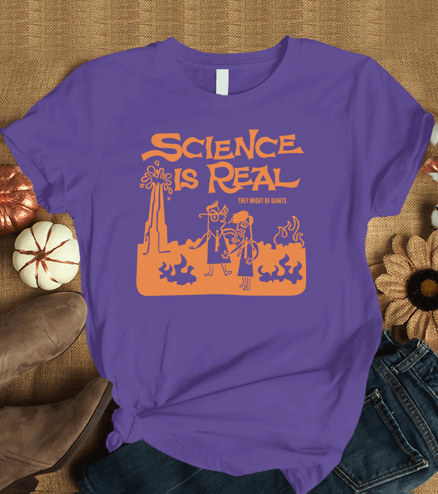 Science Is Real They Might Be Giants T-Shirt