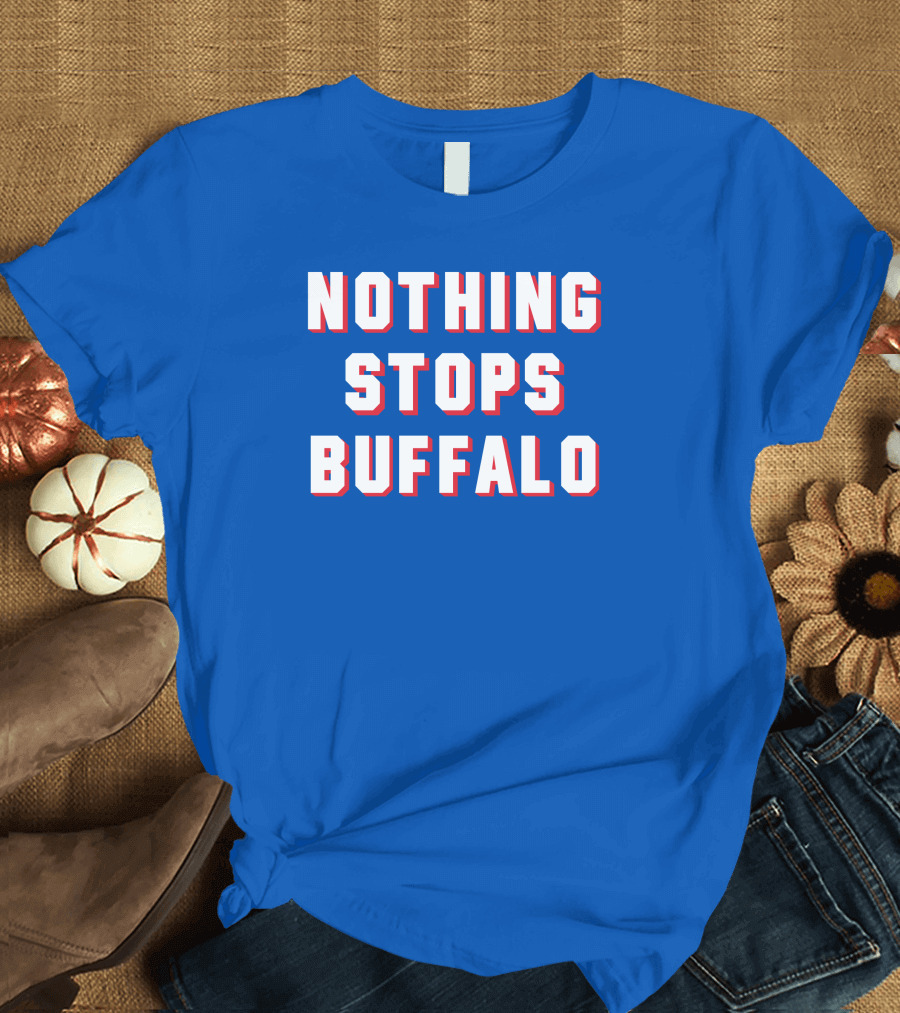 Buffalo Sports Pride - Nothing Stops Buffalo T-Shirt