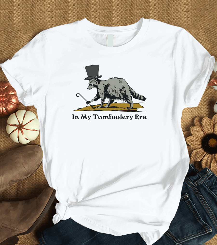 Shithead Steve Store Raccoon Top Hat Cane In My Tomfoolery Era T-Shirt