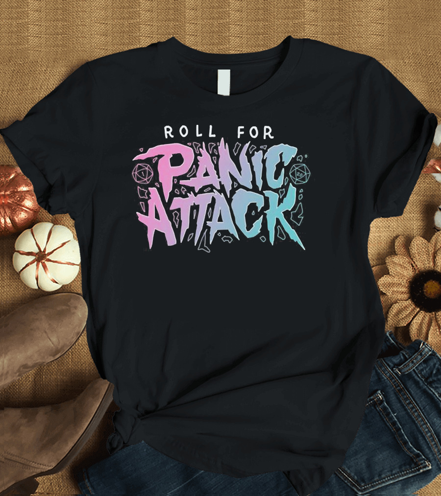 Roll for Panic Attack Dimension 20 Merch T-Shirt