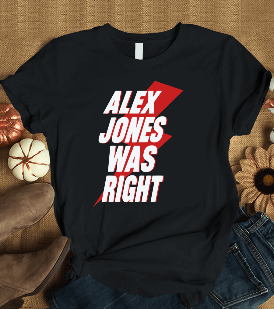 Justin Andersch Alex Jones Was Right Bold Red Lightning Bolt T-Shirt