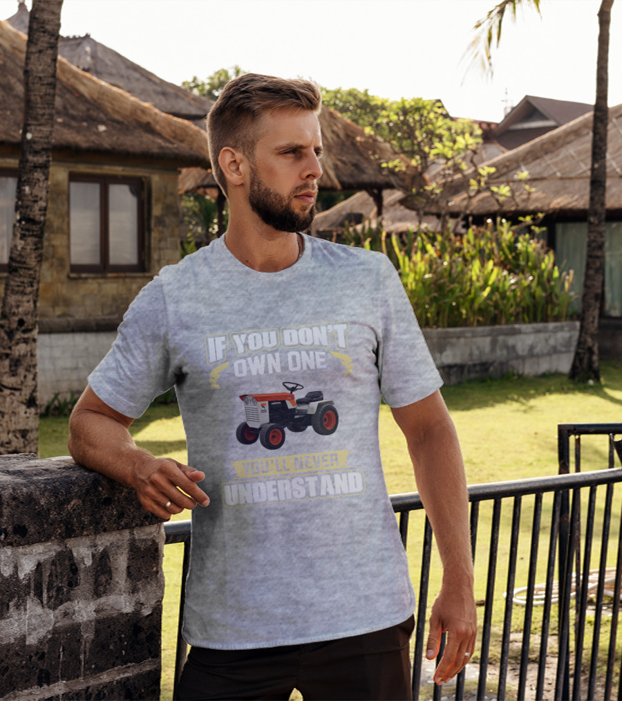 Colt Tractor If You Don't Own One You'll Never Understand T-Shirt