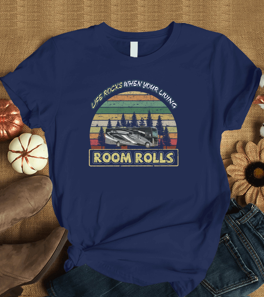 LIFE ROCKS WHEN YOUR LIVING ROOM ROLLS Thor Challenger 37FH Retro RV Forest Sunset T-Shirt
