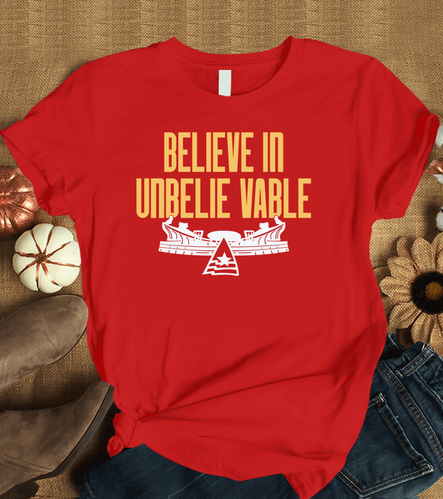 Chiefsaholic Believe In Unbelievable Stadium T-Shirt
