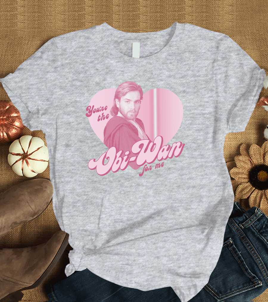 You're the Obi Wan for Me Heart and Jedi Character T-Shirt