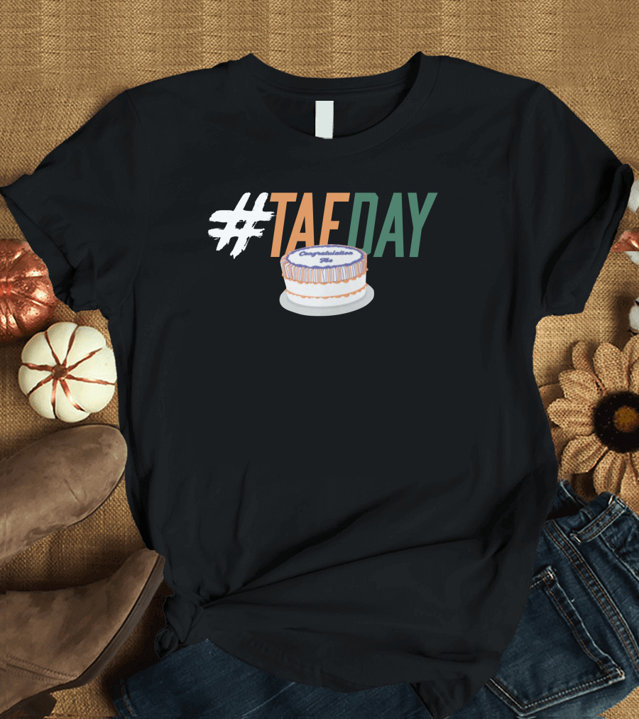 TAEDAY Congratulations Cake T-Shirt