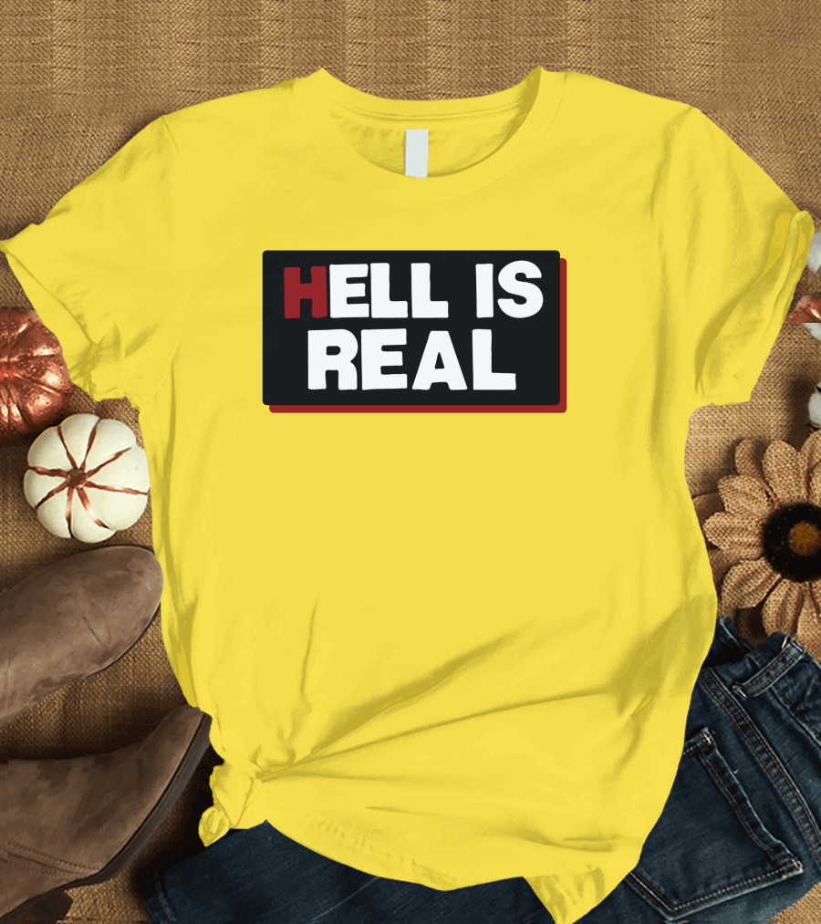Colleen Craig Hell Is Real T-Shirt