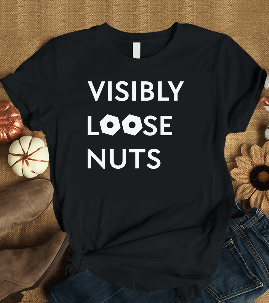 Off-Nominal Visibly Loose Nuts T-Shirt