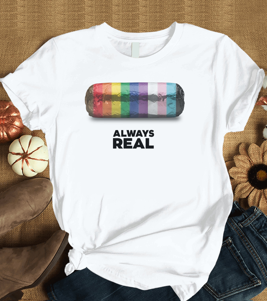 Always Real Burrito Colors T-Shirt