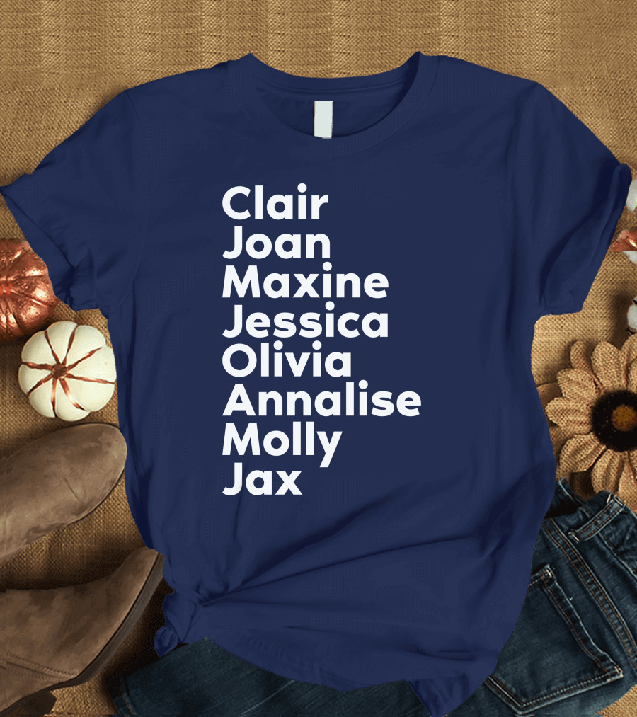 Clair Joan Maxine Jessica Olivia Annalise Molly Jax List T-Shirt