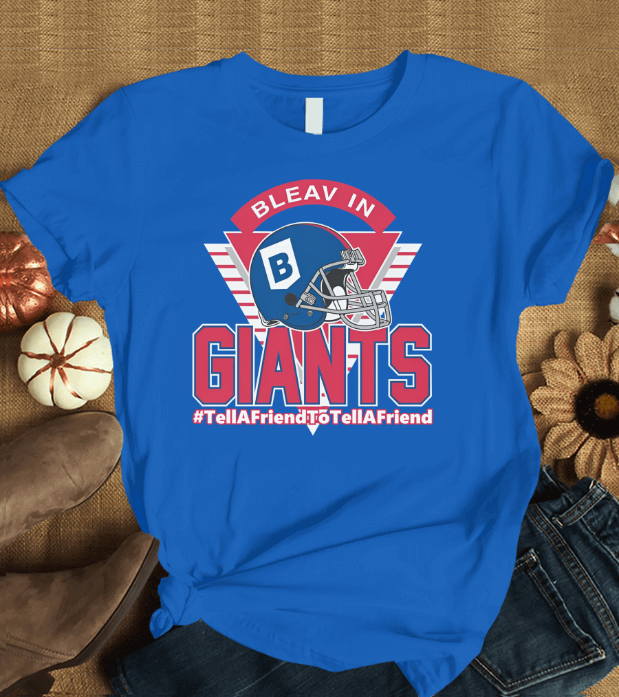 Bleav In Giants #TellAFriendToTellAFriend Football Helmet T-Shirt