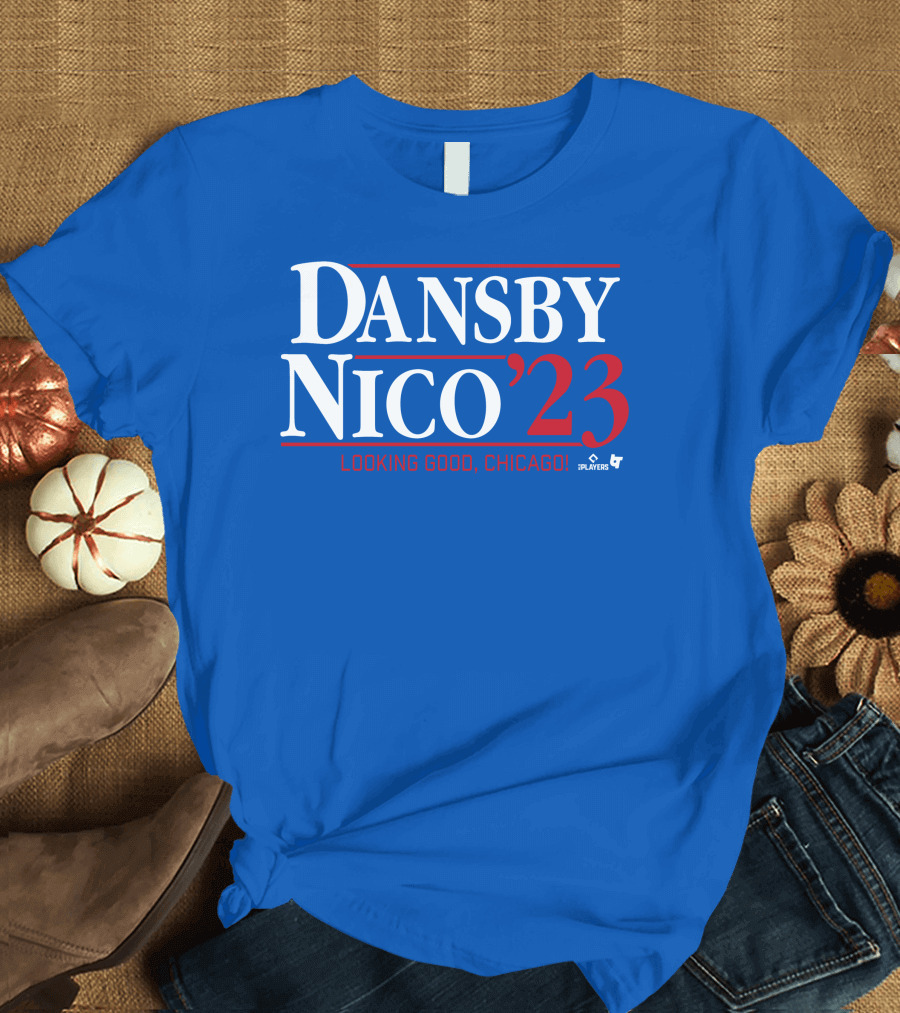 Dansby Nico '23 Looking Good Chicago Players T-Shirt