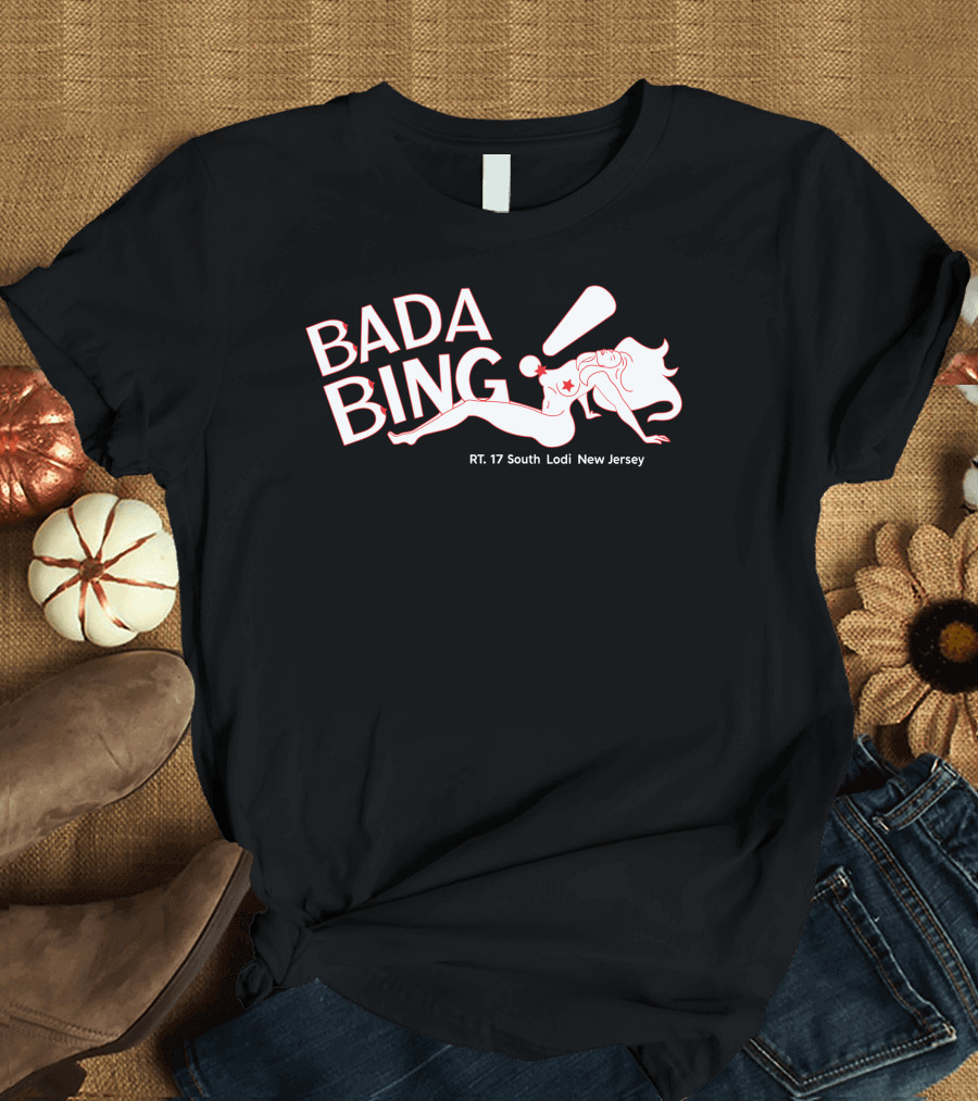 Bada Bing RT 17 South Lodi New Jersey T-Shirt