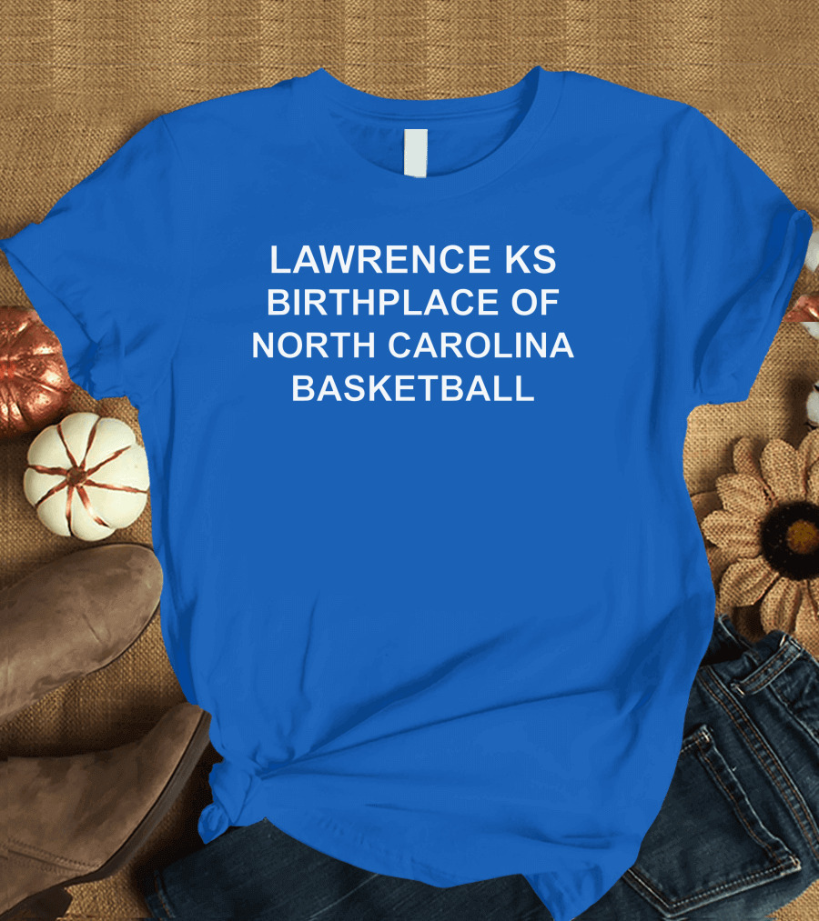 LAWRENCE KS ORIGINS OF NORTH CAROLINA BASKETBALL LEGACY T-Shirt