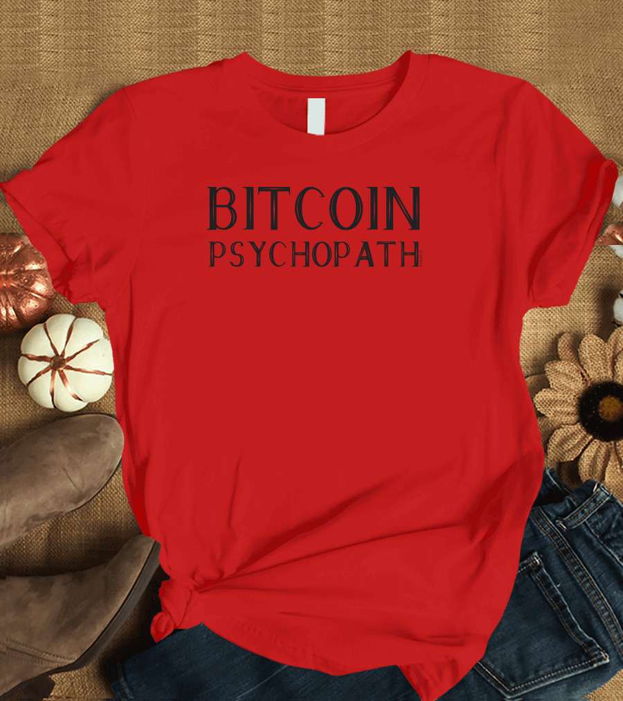 Bitcoin Psychopath FOMO21 T-Shirt