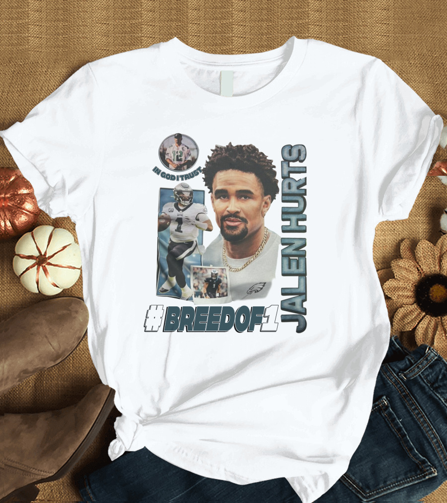 Jalen Hurts Breedof 1 In God I Trust T-Shirt